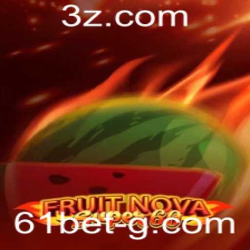 FruitNovaSuper60: Explore o Mundo dos Games com 61bet